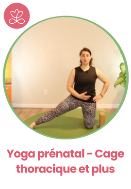 Yoga prénatal - Cage thoracique et plus